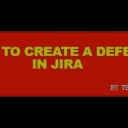 How To Create A Defect In Jira Defect Tracking Tool