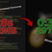 Improve Asset Loading Using Binary Formats And GPU Compression