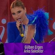 Gülben Ergen ARKA SOKAKLAR