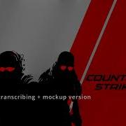 CS2 Theme Music Remix Transcribing Mockup Version
