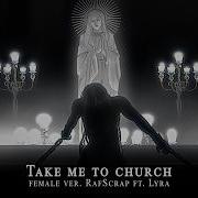 Take Me To Church Female Cover Animatic By RafScrap Ft LyraPyon