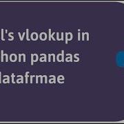 How To Use Vlookup Or Mapping In Python Pandas Applymap Function