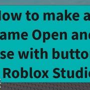 Roblox How To Frame With Open And Close Buttons