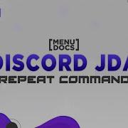 JDA Bot Tutorial Repeat Command Episode 28 MenuDocs