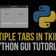 Multiple Tabs In Tkinter Python GUI Tutorial