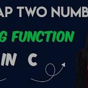 Swapping Of Two Numbers In C By Using Function