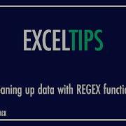 Excel Tips Cleaning Up Data With REGEX Functions