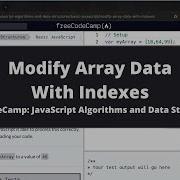 Modify Array Data With Indexes Basic JavaScript FreeCodeCamp Tutorial