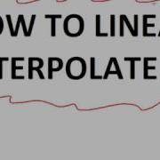 Linear Interpolation Quick Easy