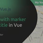 Build A Map In Vue Js In 5 Minutes With MapLibre GL JS 2022 Tutorial Step By Step