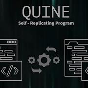 Self Replicating Programs Quine