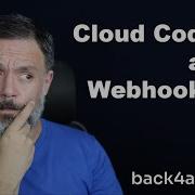 Cloud Code As Webhooks