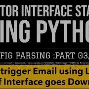 Python Script To Monitor Cisco Interface And Trigger Email If Status Changes Logging And RegEx Demo