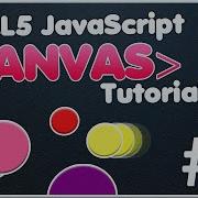 HTML5 Canvas JavaScript Tutorial Creating Classes And Object Circles Dynamic 2