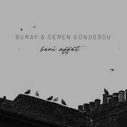 Buray Ceren Gündoğdu Beni Affet