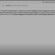 Uncaught LogicException Invalid Json For Auth Config In Vendor Google Apiclient Src Client Php 994
