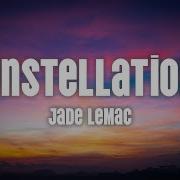 Jade LeMac Constellations Piano Version Lyrics
