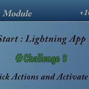 Add Quick Actions And Activate The App Quick Start Lightning App Builder Salesforce Trailhead