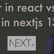 Csr In React Vs Ssr In Nextjs 13
