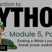 Python Module 5 Ending A Loop With Break Code Spring 2024
