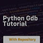Python Gdb Tutorial