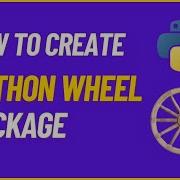 How To Create Python Wheel Package Pradeep Wagh
