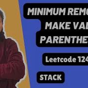 Minimum Remove To Make Valid Parentheses Leetcode 1249 Two Approaches Stack Day 15