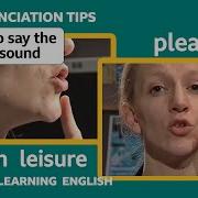 THIS Is How To Say The English ʒ In Pleasure Leisure And Vision Pronunciation Tips