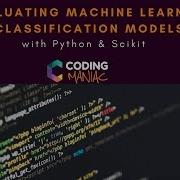 How To Evaluate Your Machine Learning Classification Models With Python And Scikit Learn