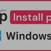 How To Install Pip In Windows 11 Install Pip In Python On Windows