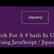 Check For A Hash In A URL Using JavaScript