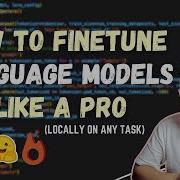 Finetune LLMs To Teach Them ANYTHING With Huggingface And Pytorch Step By Step Tutorial
