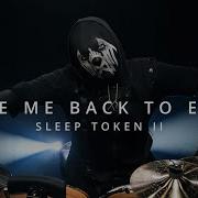 Sleep Token II Plays Take Me Back To Eden