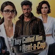 They Called Him A Rent A Cop Full Movie