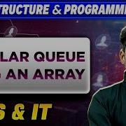 Data Structure Programming 07 Circular Queue Using An Array GATE 2025 Series CS IT