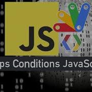 Google Apps Script Course 3 Loops Conditions JavaScript