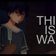 SAO AMV This Is War