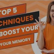 Top 5 Techniques To Boost Your Memory