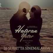 Hatıran Yeter Teaser 16 Şubat Ta Sinemalarda