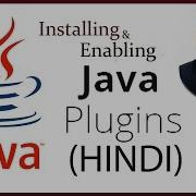Installing And Enabling Java Plugin To Run Java Applets In Browser HINDI