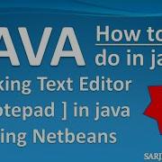 Making Text Editor Notepad In Java Using Netbeans Java Minor Project JFileChooser Java Swing