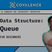 Conquer The JavaScript Interview Queue Data Structure Beginner Skill Level