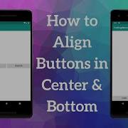 Android Constraintlayout Align Buttons In Center And Bottom Of The Screen