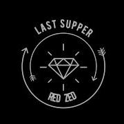 Redzed Last Supper Slowed Reverb
