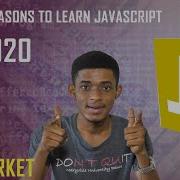 TOP FIVE REASONS TO LEARN JAVASCRIPT IN 2020 BEST TIPS