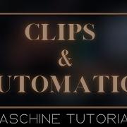 Maschine Tutorial Automation With Clips