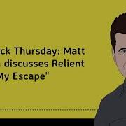 Throwback Thursday Matt Thiessen Discusses Relient K S Be My Escape