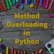 Methodoverloading Python 50 Method Overloading In Python By Bharathi Patnala
