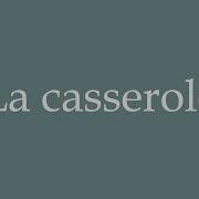 How To Pronounce La Casserole Saucepan Correctly In French