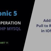 11 Pull To Refresh In Ionic 5 Ionic 5 PHP MySQL CRUD Operations Ionic 5 Tutorials